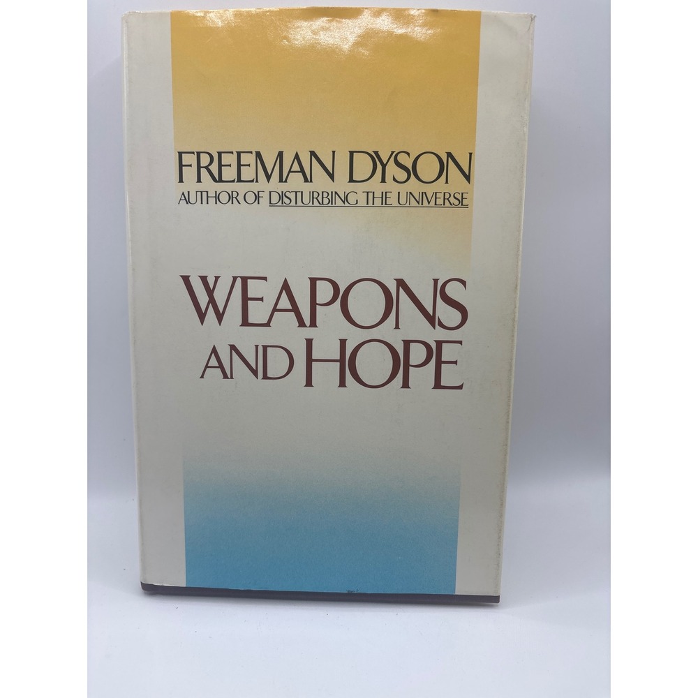 Weapons and Hope Freeman Dyson 1984 First Edition Hardcover Harper & Row